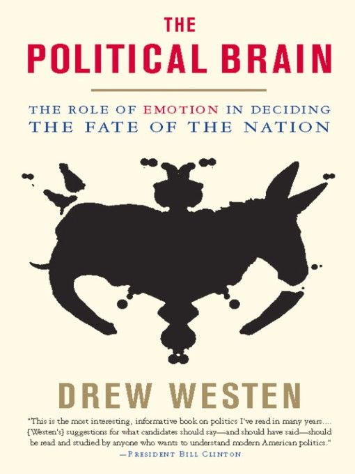 Title details for The Political Brain by Drew Westen - Available